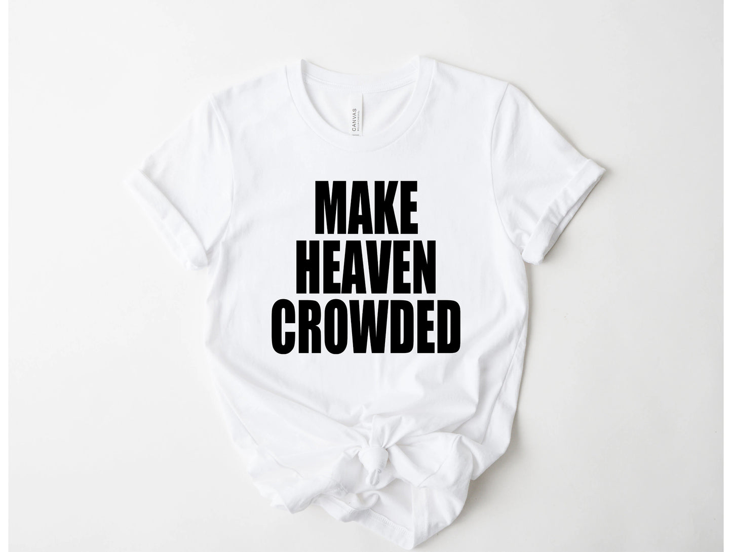 Make Heaven Crowded